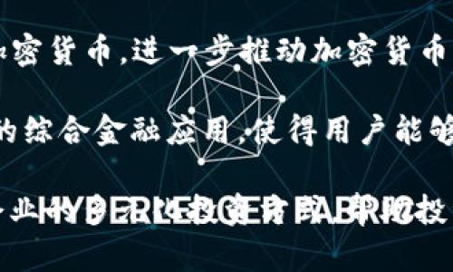 投资加密货币的公司有很多，以下是一些较为知名的公司和平台：

1. **Coinbase**：美国的一家数字货币交易所和钱包服务，主要用于比特币、以太坊等加密货币的买卖。

2. **Binance**：全球最大的加密货币交易所之一，提供各种数字资产的交易，也有自己的代币BNB。

3. **Kraken**：提供多种加密货币的交易，支持法币兑换，也是一个安全性较高的交易平台。

4. **Gemini**：由Winklevoss兄弟创立的加密货币交易所，注重合规性和安全性。

5. **Bitfinex**：提供大量的交易对和衍生品交易，适合有一定经验的投资者。

6. **eToro**：社交交易平台，允许用户通过复制其他交易员的策略进行加密货币交易。

7. **Grayscale Investments**：提供比特币和其他加密货币的投资基金，适合希望以机构形式投资的用户。

8. **Square**（现名为Block, Inc.）：提供比特币的购买和交易功能，此外也在区块链技术方面进行投资。

9. **MicroStrategy**：企业级软件公司，已大量投资比特币，成为了机构投资加密货币的先锋之一。

10. **PayPal**：允许用户在其平台上买卖加密货币，进一步推动加密货币的普及。

11. **Robinhood**：提供加密货币交易服务的综合金融应用，使得用户能够便捷地进入加密市场。

以上公司涵盖了从交易所、投资资金到大型企业的多元化投资方式，帮助投资者在加密货币市场中寻找到合适的切入点。