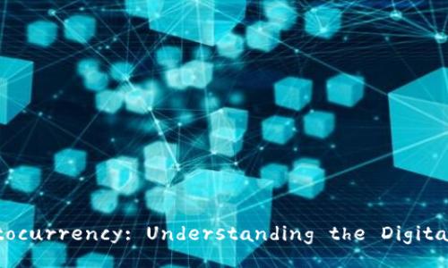 Introduction to Cryptocurrency: Understanding the Digital Financial Revolution